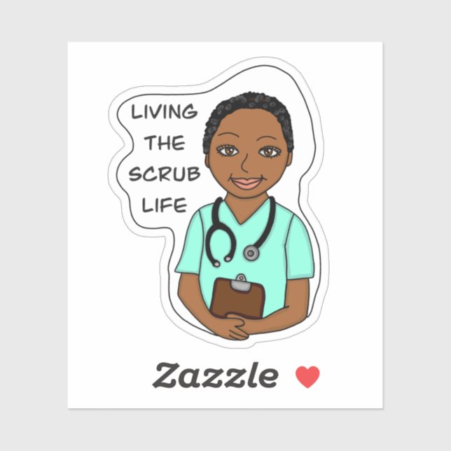 Living the Scrub Life | Nurse, Caregiver, Doctor   Sticker (Sheet)