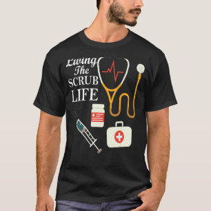 Living The Scrub Life Nurse Doctor Heartbeat Hospi T-Shirt