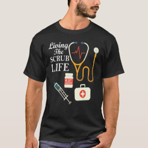 Living The Scrub Life Nurse Doctor Heartbeat Hospi T-Shirt