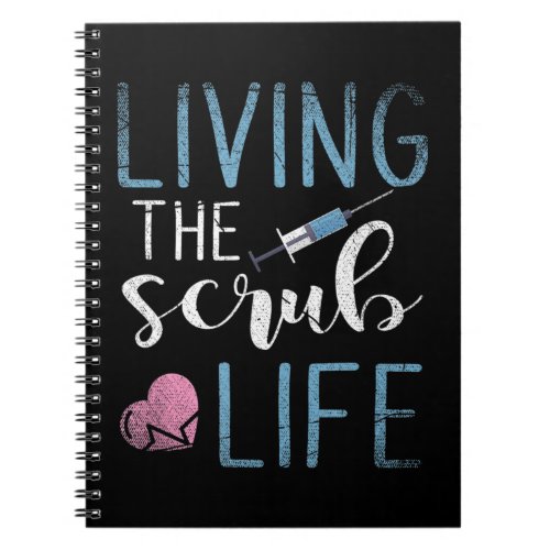 Living The Scrub Life Nurse If you have a favorite Notebook