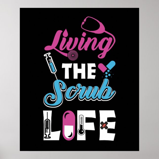 Living The Scrub Life - Stethoscope Gift Poster (Front)