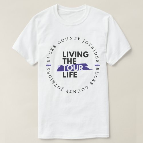 Living The Tour Life  T_Shirt