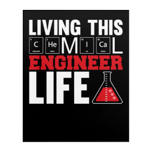 Living This Chemical Engineer Life Acrylic Print