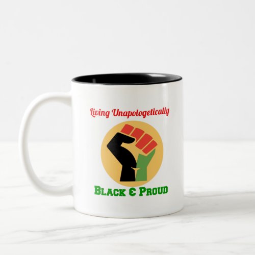 Living Unapologetically Black and Proud Coffee Mug