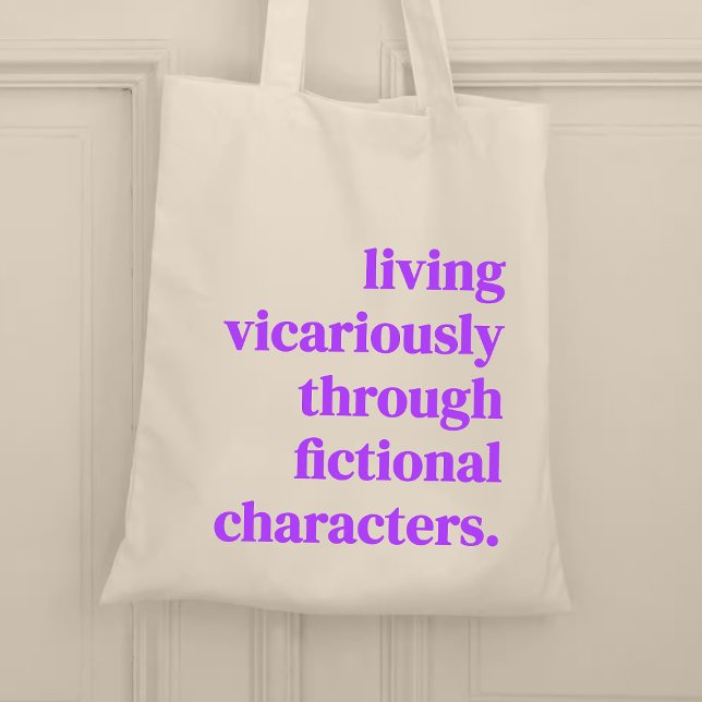 Living vicariously through fictional characters tote bag (Creator Uploaded)