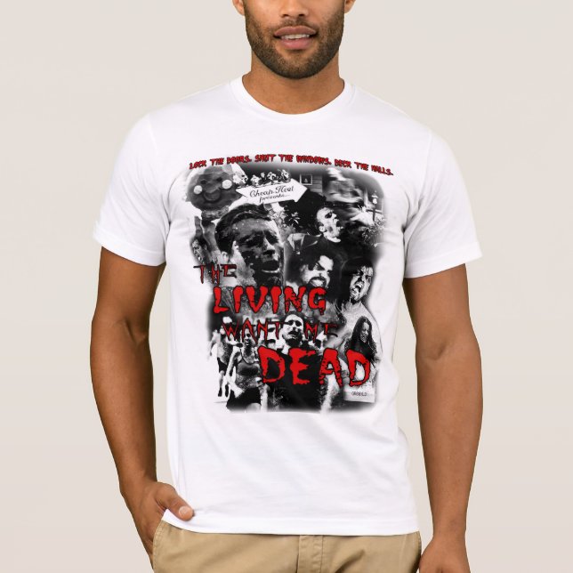 Living Want Me Dead Bella Canvas Tee (Front)