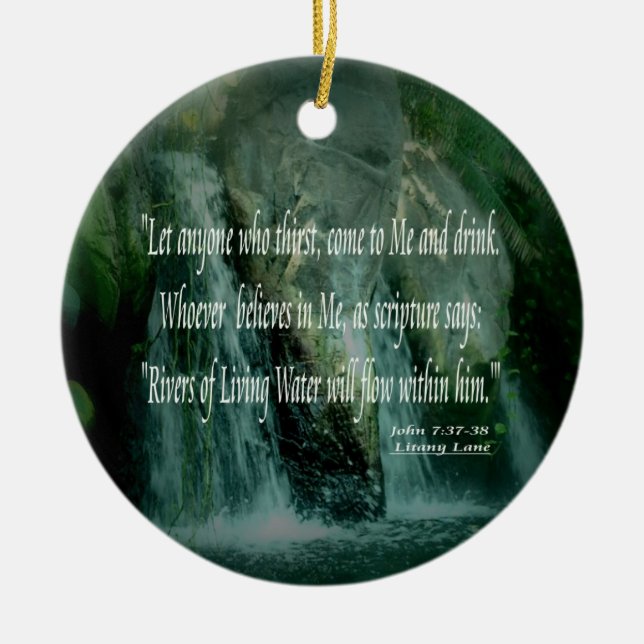 Living Waters - John 7:37-38 Ceramic Ornament (Front)
