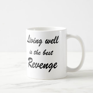 Living Well is the Best Revenge - Coffee Mug