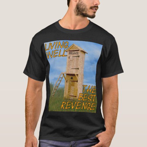 Living Well The Best Revenge T_Shirt