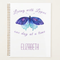 Living with Lupus One Day at a Time Butterfly Planner