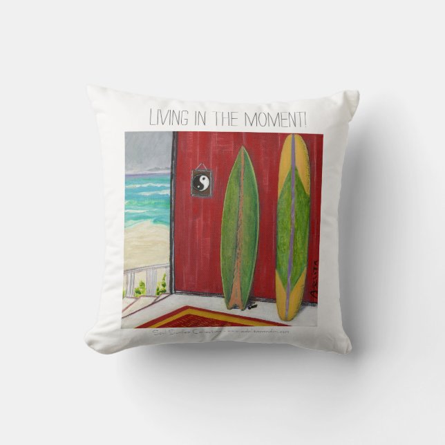 LivingInTheMoment ©2016 Soul Surfer Collection Throw Pillow (Front)