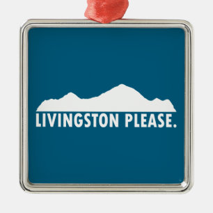 Livingston Montana Please Metal Ornament