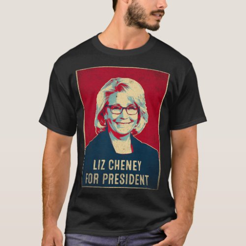 Liz Cheney For President 2024 T_Shirt