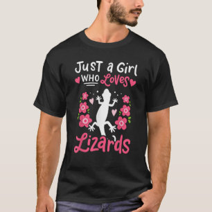 Lizard Just A Girl Who Loves Lizards Gift T-Shirt