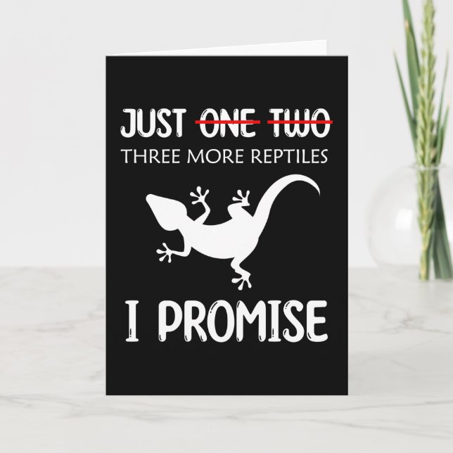 Lizard Just One More Reptile I Promise Reptiles Card (Front)
