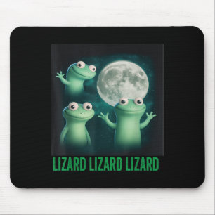 Lizard Lizard Lizard Funny Lizard Moon Trending Me Mouse Pad