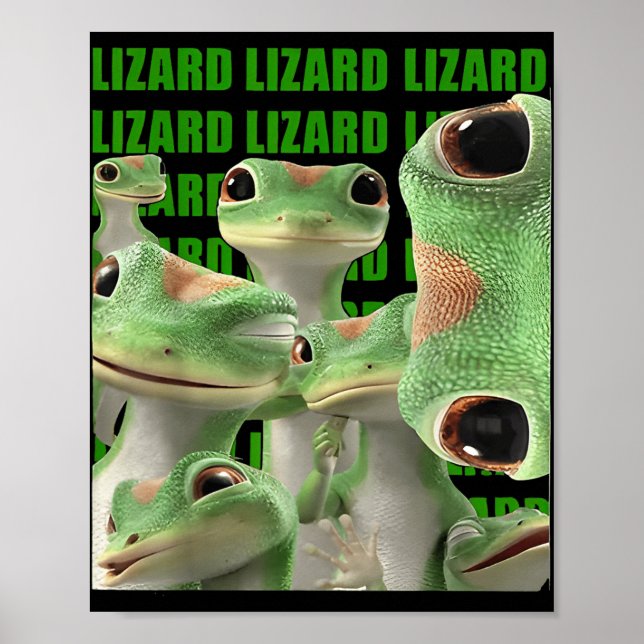 Lizard Lizard Lizard Funny Meme (2 Side) _1  Poster (Front)