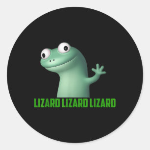 Lizard Meme Lizard Lizard Lizard Funny Graphic Classic Round Sticker