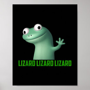 Lizard Meme Lizard Lizard Lizard Funny Graphic T-s Poster