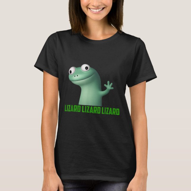 Lizard Meme Lizard Lizard Lizard Funny Graphic  T-Shirt (Front)