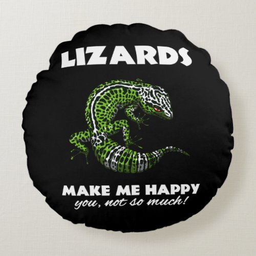 Lizards Make Me Happy Cute Gecko Reptile Round Pillow