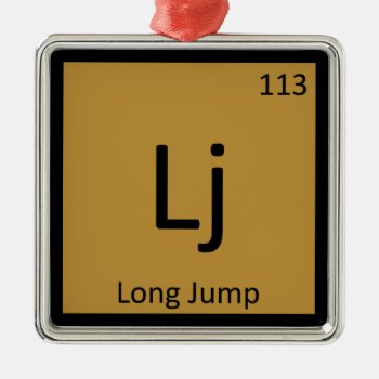 Lj - Long Jump Track And Field Chemistry Symbol Metal Ornament by itselemental at Zazzle