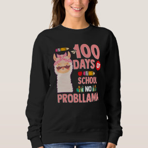 Llama 100 Days of School Gift No Probllama Teacher Sweatshirt