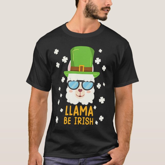 LLama be Irish Lama Alpaca St Patrick's Day T-Shirt (Front)