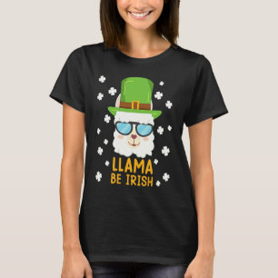 LLama be Irish Lama Alpaca St Patrick's Day T-Shirt