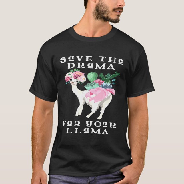 Llama Cute Save The Drama For Your Llama Alpaca De T-Shirt (Front)