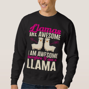 Llama Farm Animals Llamas are Awesome Sweatshirt