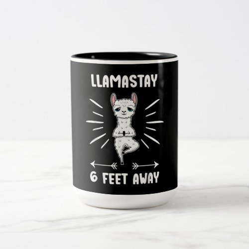 Llama Gift  Funny Llama Stay 6 Feet Away Tee Two_Tone Coffee Mug