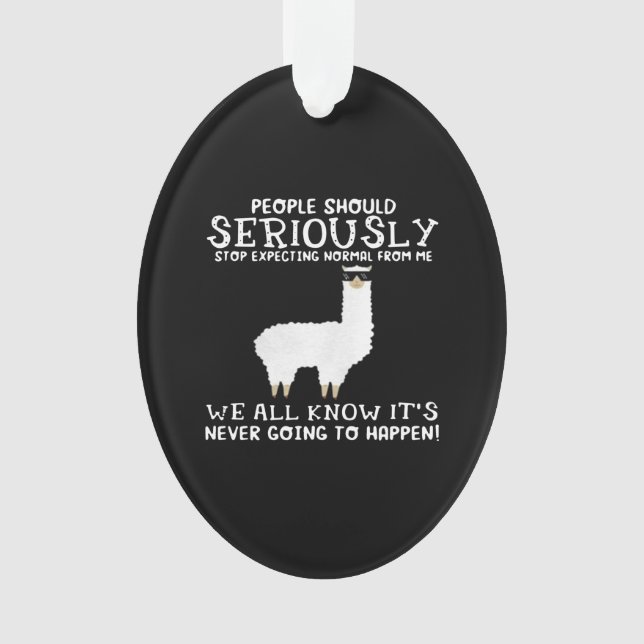 Llama Gift | People should seriously Ornament (Front)