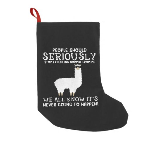 Llama Gift  People should seriously Small Christmas Stocking