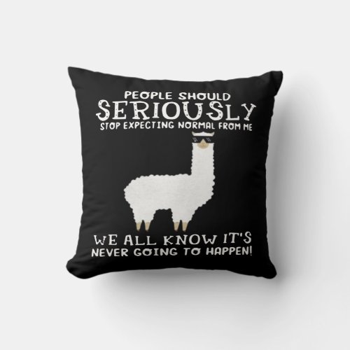 Llama Gift  People should seriously Throw Pillow