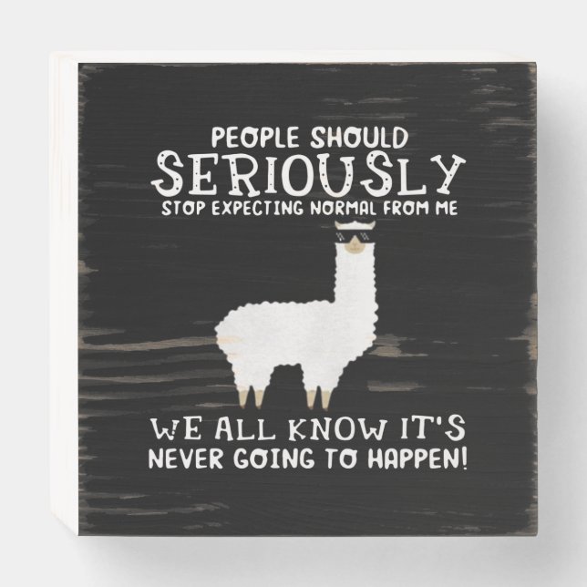 Llama Gift | People should seriously Wooden Box Sign (Front Horizontal)