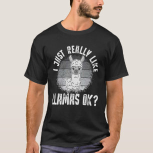 Llama I Just Really Like Llamas Ok Animal 2 T-Shirt