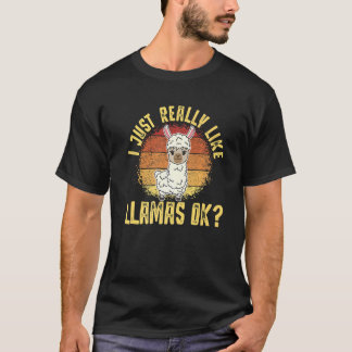 Llama I Just Really Like Llamas Ok Animal 3 T-Shirt