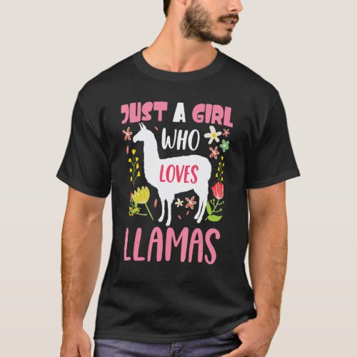 Llama Just a Girl Who Loves Llamas Llama T-Shirt