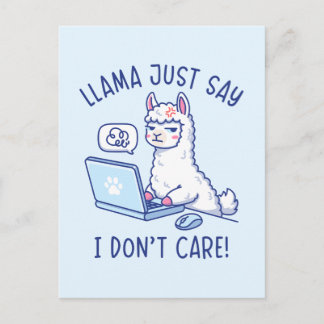 Llama Just Say I Don't Care - Funny Llama Office Postcard