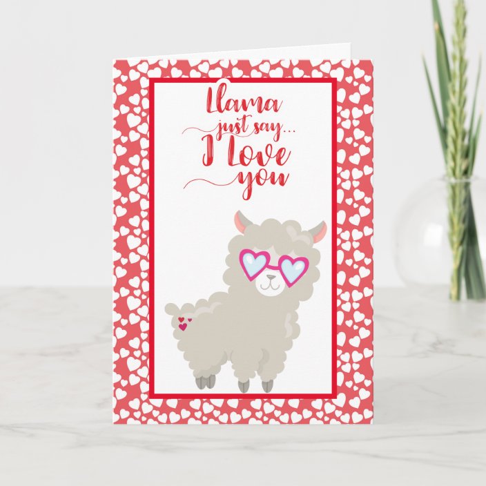 Llama Just Say I Love You Valentine S Day Holiday Card Zazzle Com