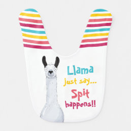 Llama Just Say Spit Happens!! Funny Cute Baby Bib