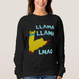 Llama Llama LMAO  Jumping Alpaca Cool Sunglasses   Sweatshirt