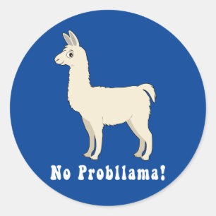 Llama: "No probllama!" Classic Round Sticker