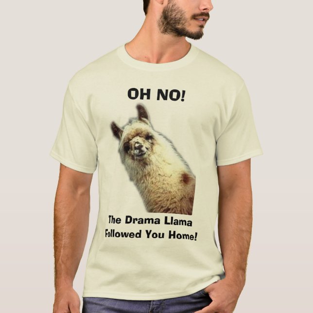 llama, OH NO!, The Drama Llama, Followed You Home! T-Shirt (Front)