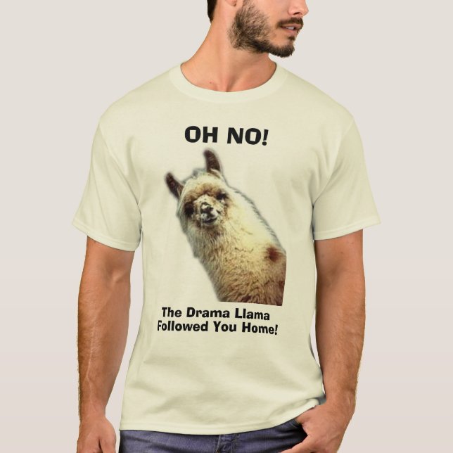 llama, OH NO!, The Drama Llama, Followed You Home! T-Shirt (Front)