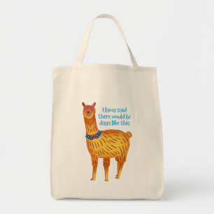 Llama Said There Would Be Days Like This Tote Bag
