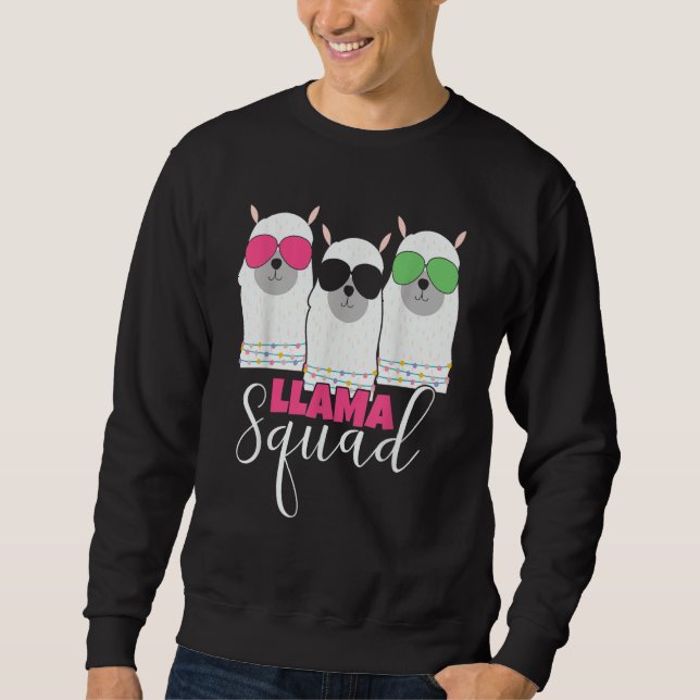 Llama Squad sunglasses Cute Alpaca Squad Llama Mam Sweatshirt (Front)