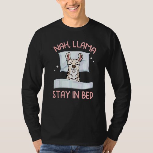 Llama Stay In Bed  Lazy Llama Cute Animal T-Shirt