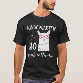 Llama Student Back School Kindergarten No Probllam T-Shirt